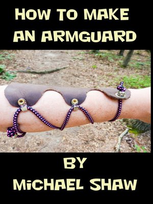 cover image of How to Make an Armguard